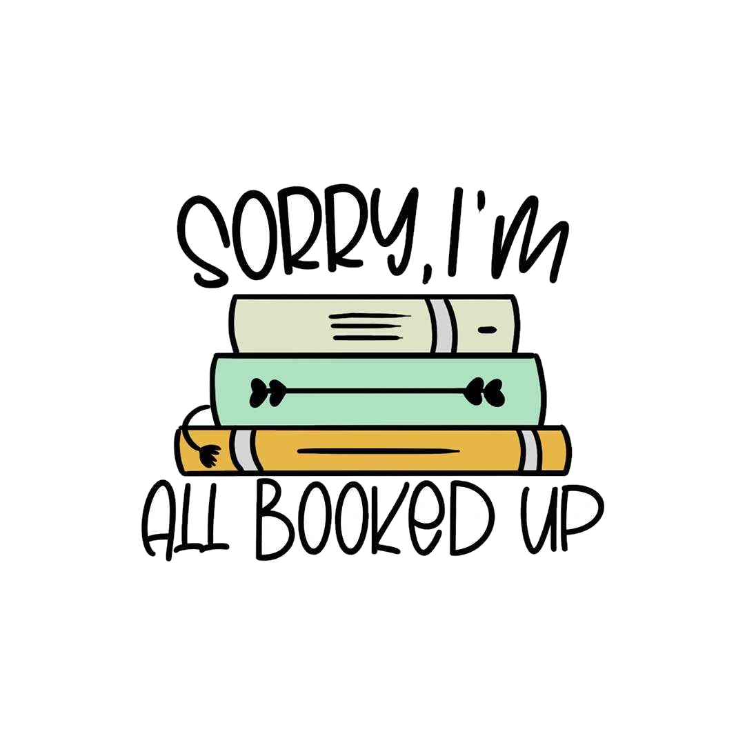 Sorry All Booked Up Sticker
